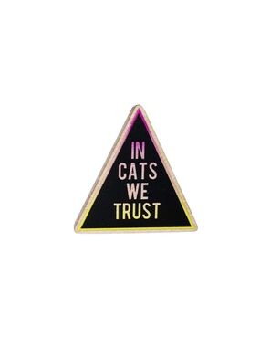 5/$25 😻 'In Cats We Trust' Triangle Cat Pin